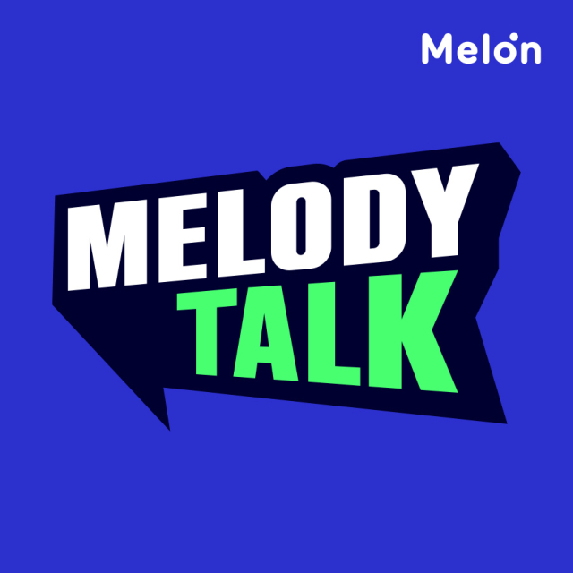 ‘Melody Talk’ / 멜론 제공